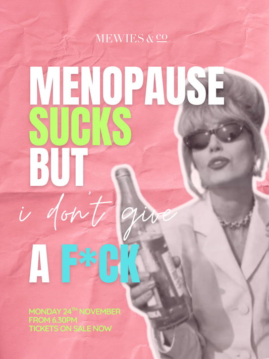 I DON'T GIVE A F**K - An evening centred on menopause and perimenopause